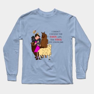 The Fiber Life Chose Me Long Sleeve T-Shirt